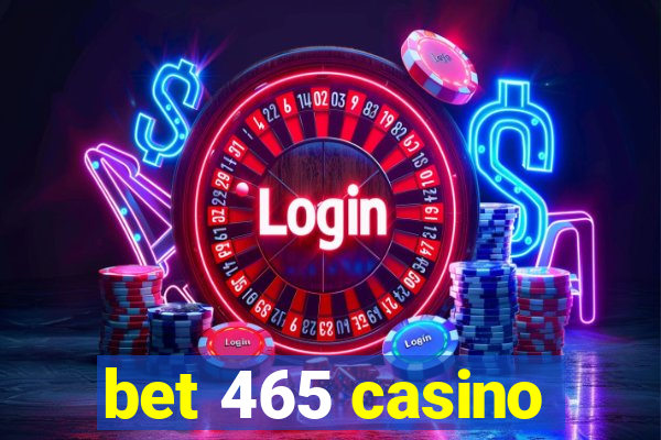 bet 465 casino